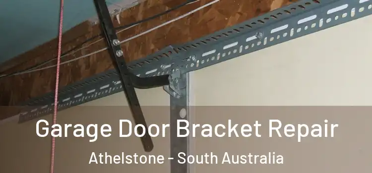 Garage Door Bracket Repair Athelstone - South Australia