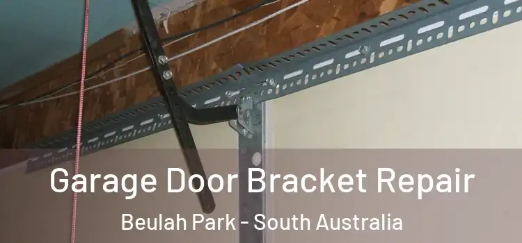 Garage Door Bracket Repair Beulah Park - South Australia