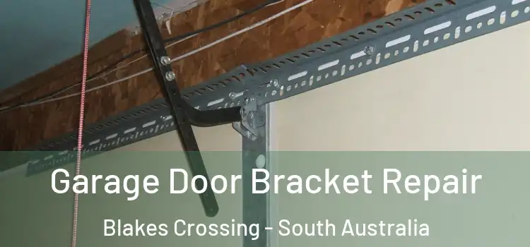 Garage Door Bracket Repair Blakes Crossing - South Australia
