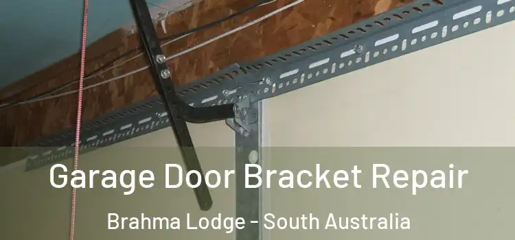 Garage Door Bracket Repair Brahma Lodge - South Australia