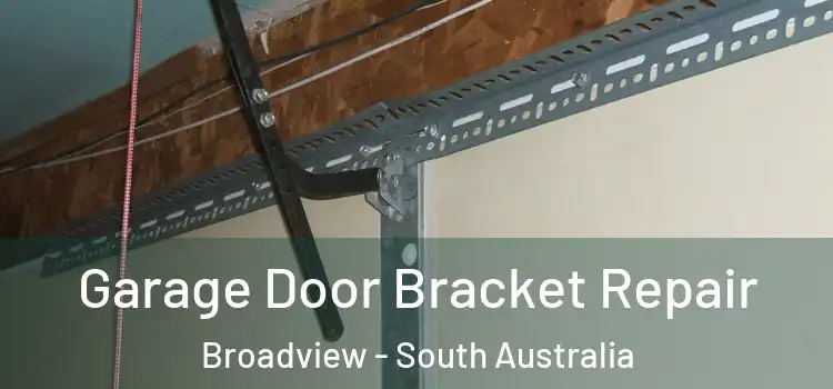 Garage Door Bracket Repair Broadview - South Australia