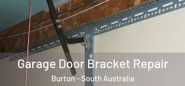 Garage Door Bracket Repair Burton - South Australia