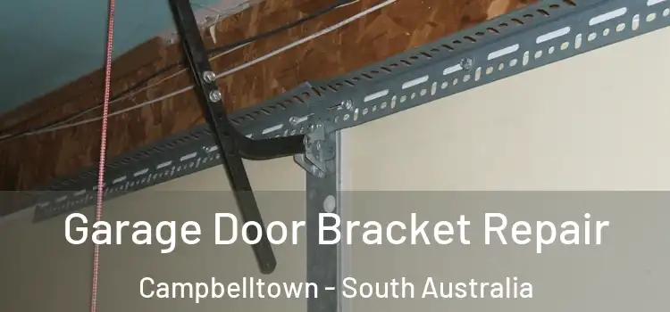 Garage Door Bracket Repair Campbelltown - South Australia