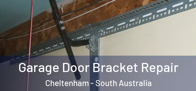 Garage Door Bracket Repair Cheltenham - South Australia