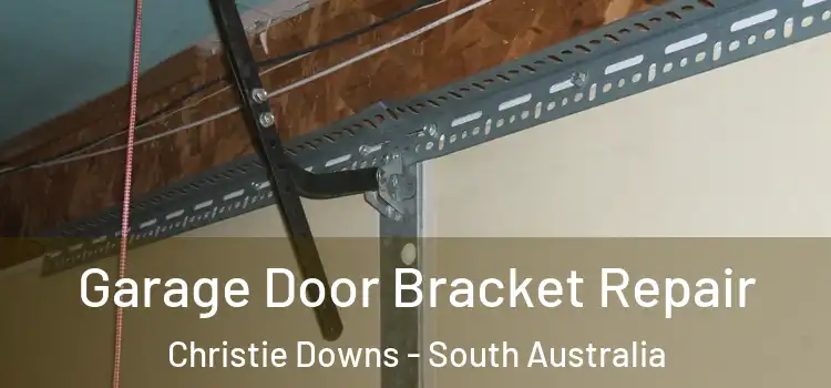 Garage Door Bracket Repair Christie Downs - South Australia