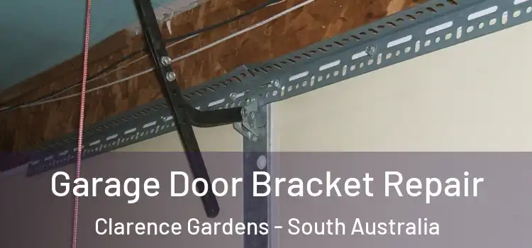 Garage Door Bracket Repair Clarence Gardens - South Australia