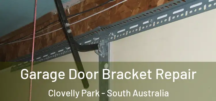 Garage Door Bracket Repair Clovelly Park - South Australia