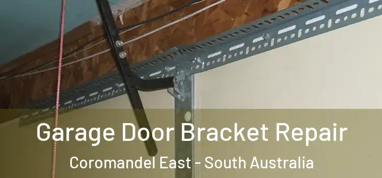 Garage Door Bracket Repair Coromandel East - South Australia