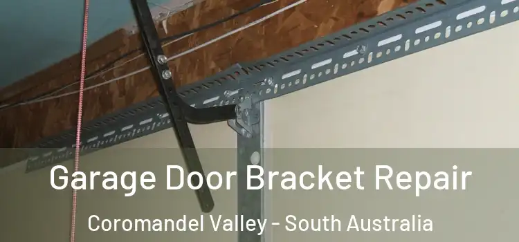 Garage Door Bracket Repair Coromandel Valley - South Australia