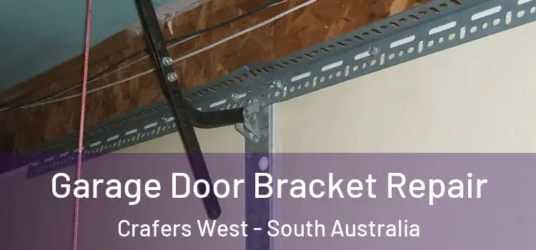 Garage Door Bracket Repair Crafers West - South Australia