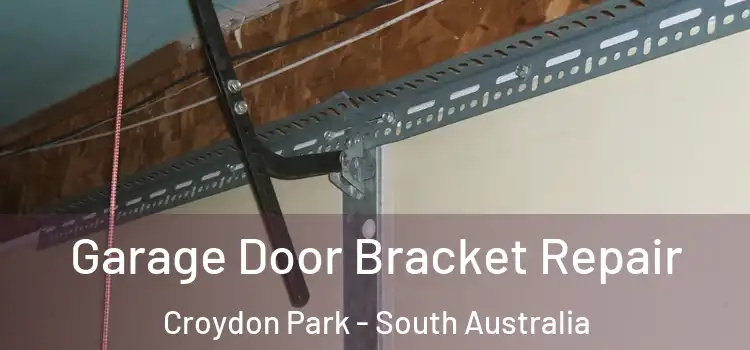 Garage Door Bracket Repair Croydon Park - South Australia