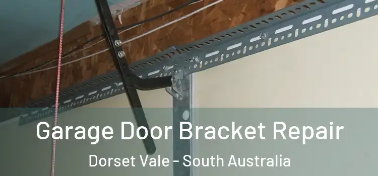 Garage Door Bracket Repair Dorset Vale - South Australia