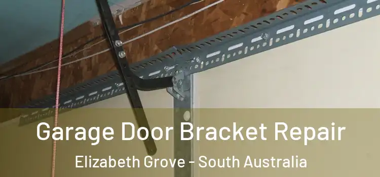 Garage Door Bracket Repair Elizabeth Grove - South Australia