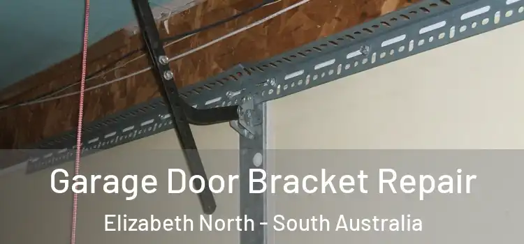Garage Door Bracket Repair Elizabeth North - South Australia