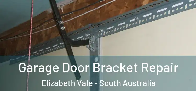 Garage Door Bracket Repair Elizabeth Vale - South Australia