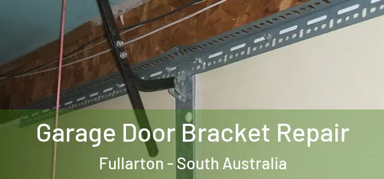 Garage Door Bracket Repair Fullarton - South Australia