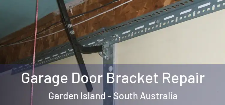 Garage Door Bracket Repair Garden Island - South Australia
