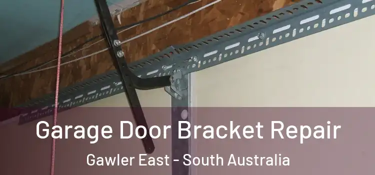 Garage Door Bracket Repair Gawler East - South Australia