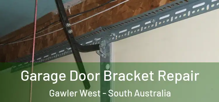 Garage Door Bracket Repair Gawler West - South Australia