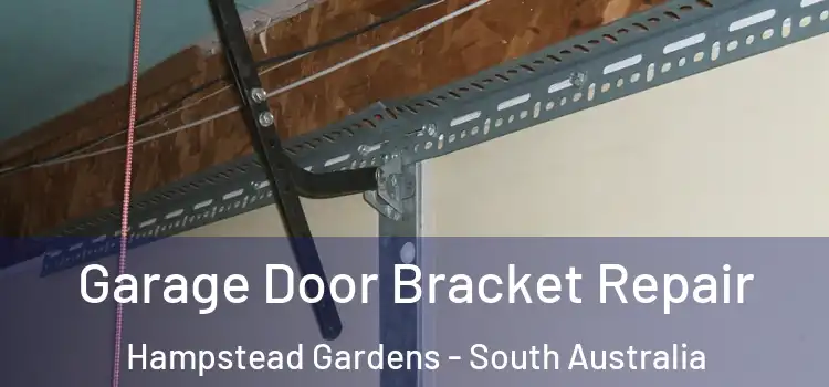 Garage Door Bracket Repair Hampstead Gardens - South Australia