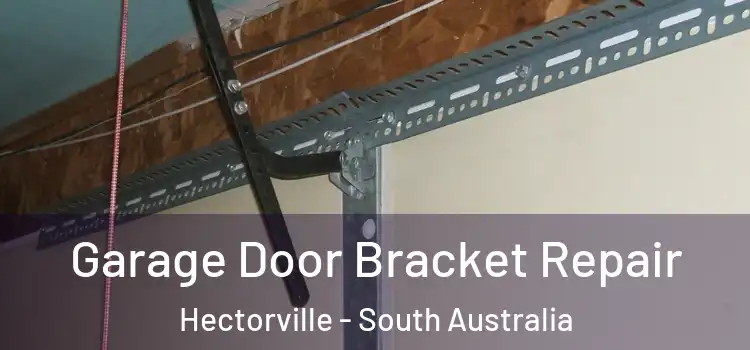 Garage Door Bracket Repair Hectorville - South Australia