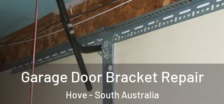 Garage Door Bracket Repair Hove - South Australia