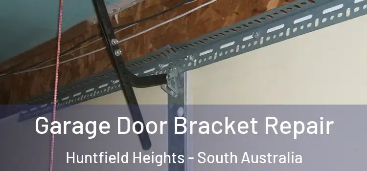 Garage Door Bracket Repair Huntfield Heights - South Australia