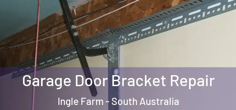 Garage Door Bracket Repair Ingle Farm - South Australia