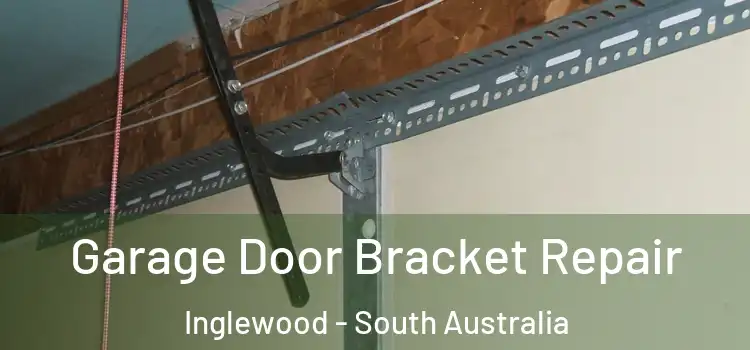 Garage Door Bracket Repair Inglewood - South Australia