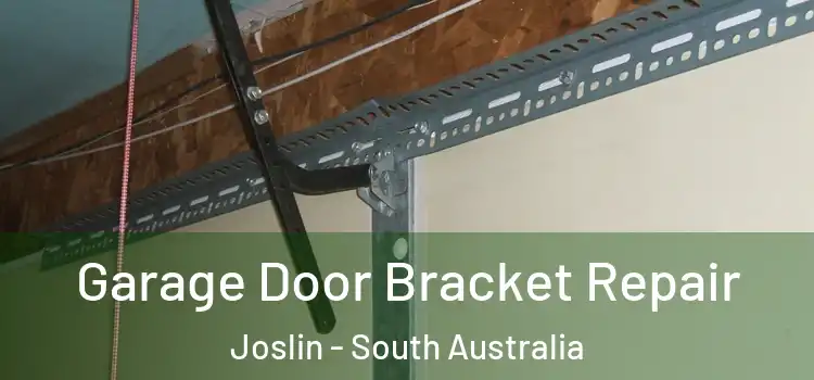 Garage Door Bracket Repair Joslin - South Australia