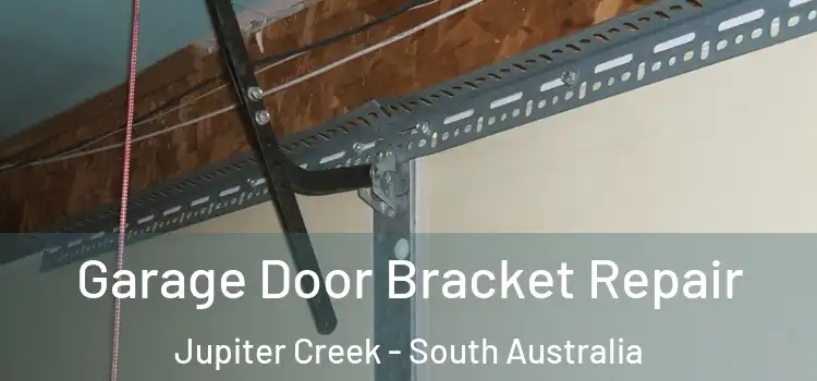 Garage Door Bracket Repair Jupiter Creek - South Australia