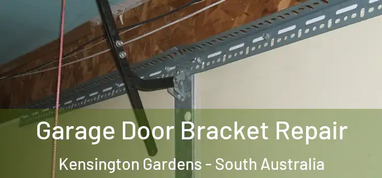Garage Door Bracket Repair Kensington Gardens - South Australia