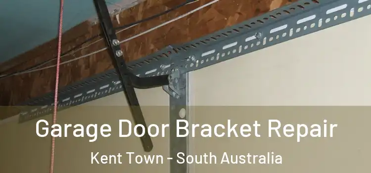 Garage Door Bracket Repair Kent Town - South Australia