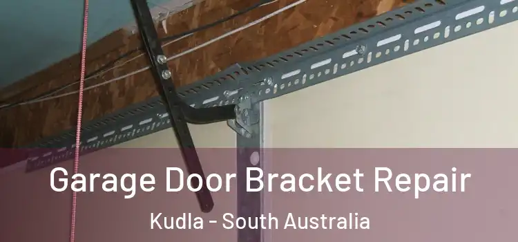 Garage Door Bracket Repair Kudla - South Australia