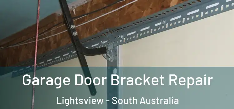 Garage Door Bracket Repair Lightsview - South Australia