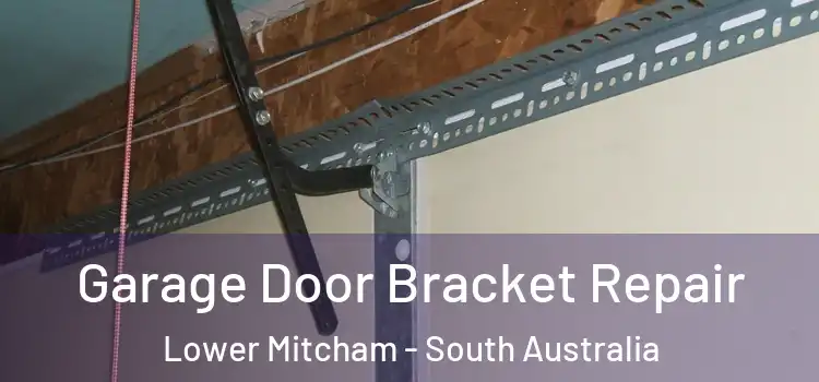 Garage Door Bracket Repair Lower Mitcham - South Australia