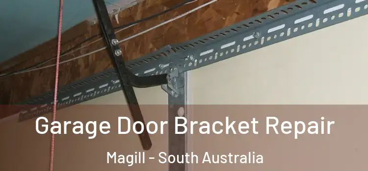 Garage Door Bracket Repair Magill - South Australia
