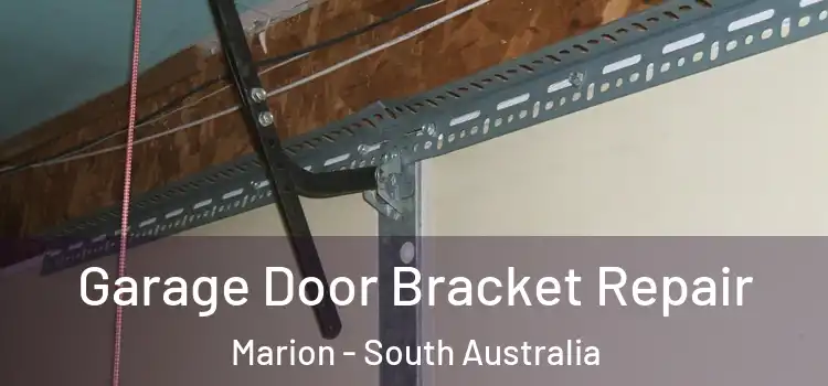 Garage Door Bracket Repair Marion - South Australia