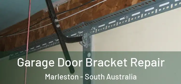 Garage Door Bracket Repair Marleston - South Australia