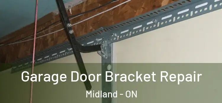 Garage Door Bracket Repair Midland - ON