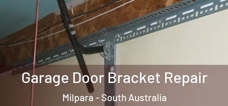 Garage Door Bracket Repair Milpara - South Australia