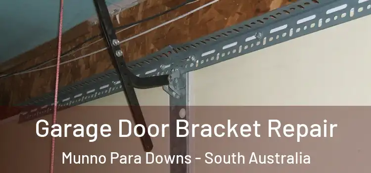Garage Door Bracket Repair Munno Para Downs - South Australia