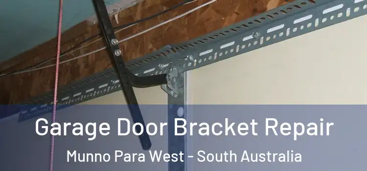 Garage Door Bracket Repair Munno Para West - South Australia