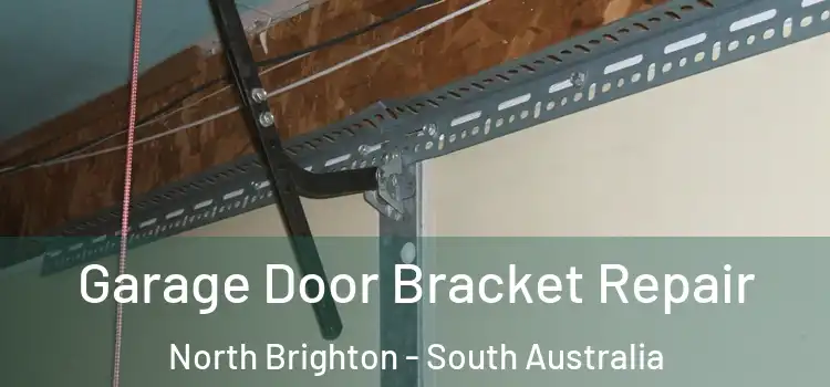 Garage Door Bracket Repair North Brighton - South Australia