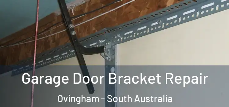 Garage Door Bracket Repair Ovingham - South Australia