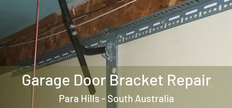 Garage Door Bracket Repair Para Hills - South Australia