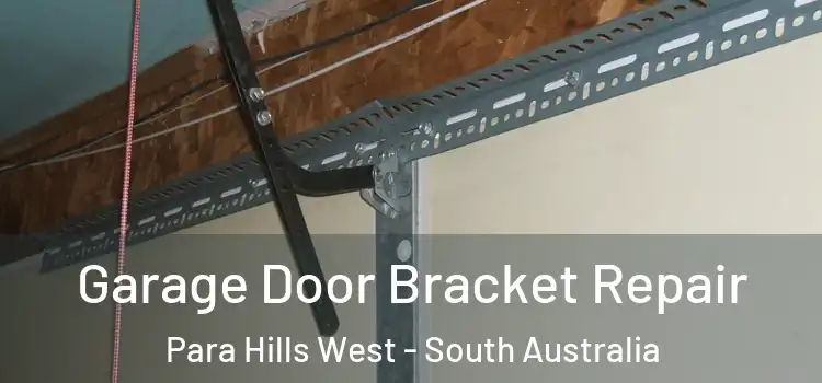 Garage Door Bracket Repair Para Hills West - South Australia
