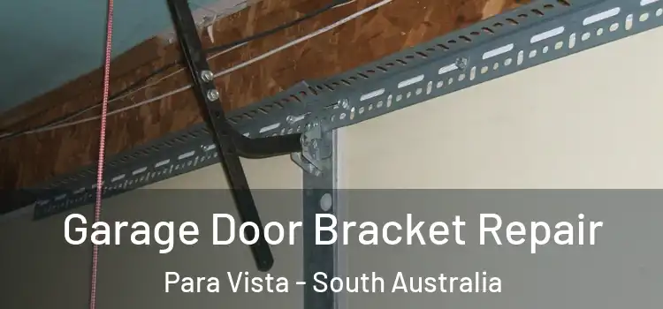 Garage Door Bracket Repair Para Vista - South Australia