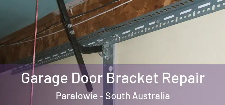 Garage Door Bracket Repair Paralowie - South Australia