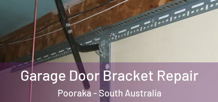 Garage Door Bracket Repair Pooraka - South Australia
